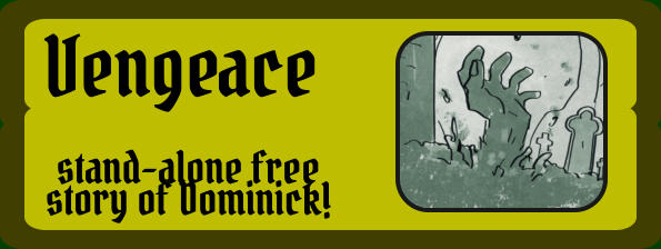 stand-alone free story of Dominick! Vengeace